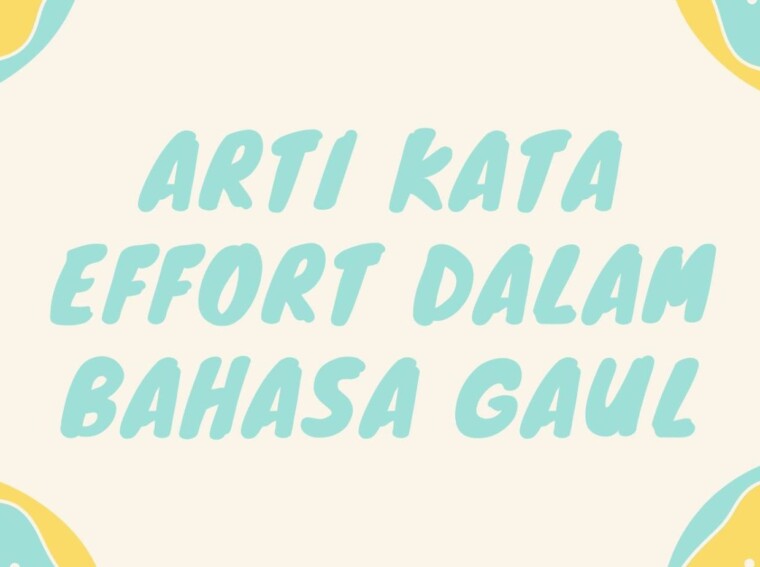 effort bahasa gaul